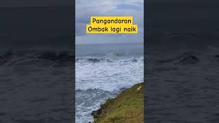 Pangandaran ombaknya lagi besar [upl. by Elockcin]