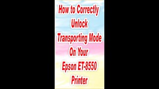 How to Correctly Unlock Transporting Mode On Your Epson ET 8550 Printer sublimation [upl. by Neerehs]