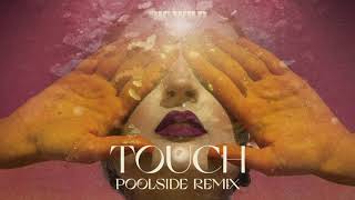 Big Wild  Touch Poolside Remix Official Audio [upl. by Loree444]