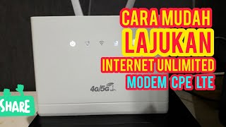 Cara Mudah Lajukan Internet Modem Lte Cpe  Modem unlimited Internet Lte Cpe Rs980 Cp2002 Cp108 [upl. by Asir]