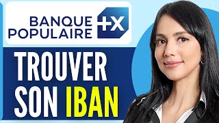 Comment Trouver Son Iban Banque Populaire En 2024 [upl. by Aohsoj541]