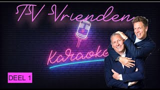 TV vrienden Karaoke deel 1 [upl. by Moncear]