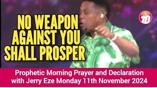 NSPPD LIVE TODAY  MONDAY 11 NOVEMBER 2024  JERRY EZE MORNING PROPHETIC DECLARATION AND PRAYER [upl. by Keyser]