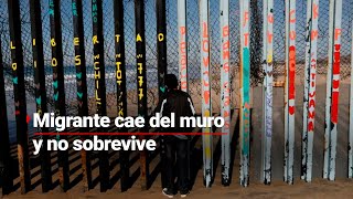 MIGRANTE CAYÓ DEL MURO Y NO SOBREVIVIÓ  Esta tragedia ocurrió en Tijuana [upl. by Meriel]