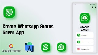 How To Create WhatsApp Status Saver App In Android Studio  Status Saver  Source Code  Earn Money [upl. by Aniret]