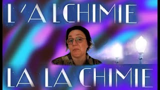 LAlchimie La La Chimie [upl. by Smart713]