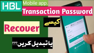 How to recover or change HBL transaction password  HBL Mobile app [upl. by Kcirdahs]