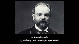 Antonin Dvorak  Symphony no6 in D major op60 B112 [upl. by Alben96]