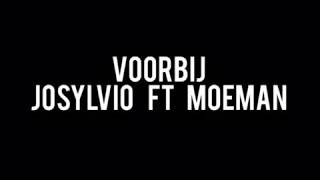 Voorbij  Josylvio ft Moeman  Lyrics [upl. by Carlota]