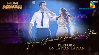 Hania Aamir and Azaan Sami Khan perform on Laiyan Laiyan  HUM Awards  HumFlashback [upl. by Landahl568]