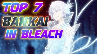 Top 7 BANKAI in Bleach  BONUS VIDEO [upl. by Nappy]