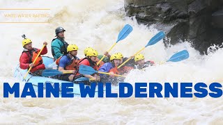 White Water Rafting on Maines Rivers Kennebec River Dead River and Penobscot River [upl. by Nonaihr378]