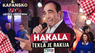 HAKALA  BEKRIJA TEKLA JE RAKIJA  2021  UZIVO  OTV VALENTINO [upl. by Kaylee509]