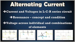 Alternating Current  L6  Resonance  Current  Voltage Across Combinations of Elements  Phase [upl. by Irret]