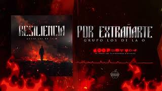 Grupo Los de la O  Por Extrañarte Audio Oficial [upl. by Nannah]