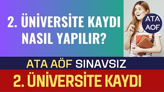 Ata Aöf Sınavsız 2 Üniversite Kaydı Nasıl Yapılır 2 Üniversiteye Kimler Kayıt Yapabilir 2023 [upl. by Longerich]