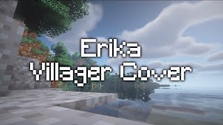 Villager  Erika AI Cover [upl. by Schear]