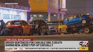 Driver sentenced for Carlisle girls death during New Jersey popup car rally [upl. by Orimisac]