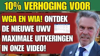 10 Verhoging voor WGA en WIA Ontdek de Nieuwe UWV Maximale Uitkeringen in Onze Video [upl. by Lacefield840]