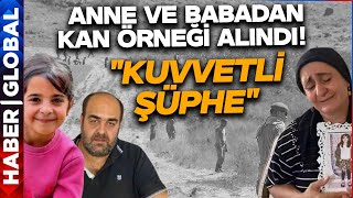 SON DAKİKA I Narinin Anne ve Babasından Kan Örneği Alındı quotKuvvetli Şüphequot [upl. by Herzig915]