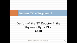 Lect 27Seg 1 Chap 4 Isothermal Reactor Design  CSTR for Ethylene Glycol Production [upl. by Chaworth]