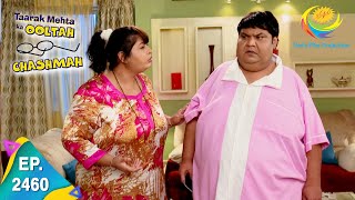 Taarak Mehta Ka Ooltah Chashmah  Episode 2460  Full Episode [upl. by Feriga]