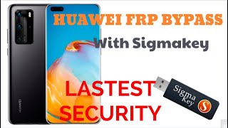 Huawei FRP Bypass With Sigmakey Lastest Security [upl. by Fiedling]