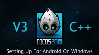 Cocos2dx v3 C Tutorial 3  Setting Up For Android On Windows [upl. by Ulund]