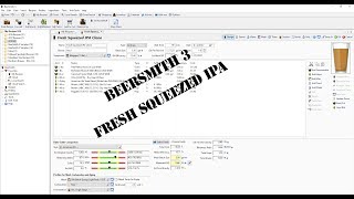 Creating a Beer Recipe with BeerSmith 3 Deschutes Fresh Squeezed IPA [upl. by Kristel]