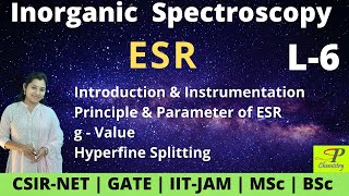 ESREPR Spectroscopy of Inorganic Molecules  Electron Spin Resonance Spectroscopy  CSIRNET PtI [upl. by Aneel]