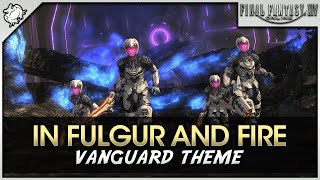 FFXIV  In Fulgur and Fire Vanguard OST Theme [upl. by Eachern957]