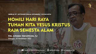 Homili HR Kristus Raja Semesta Alam  Rm Moko SJ Minggu 20 November 2022 [upl. by Arlinda]