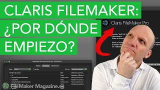 Claris FileMaker ¿por dónde empiezo [upl. by Vacuva]