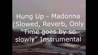 Hung Up  Madonna Reverb Slowed Instrumental w First Lyrics Popular Nostalgic Version [upl. by Gardener]