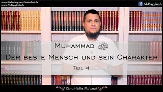 Muhammad ﷺ Der beste Mensch und sein Charakter  Teil 4 [upl. by Lleneg330]