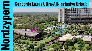 NordzypernTipp Concorde Luxus UltraAllInclusive Urlaub [upl. by Yatnoj302]