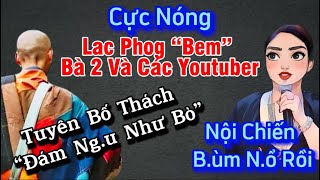 Cực NóngLac Pog Bem Bà 2 và Các youtuber tuyên bố quotđám Ngu như Bòquot [upl. by Droflim]