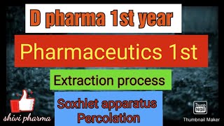 Extraction  Soxhlet apparatus amp Percolation  Pharmaceutics 1st  D pharmacy [upl. by Eelta445]