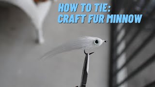 Fly Tying Tutorial  Craft Fur Minnow [upl. by Gotthard]