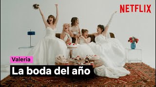 La boda del año  Valeria  Netflix España [upl. by Marlyn422]