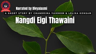 Nangdi Eigi Thawaini  Short Story  Divyaluxmi [upl. by Aliehs]