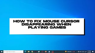 How To Fix Mouse Cursor Disappears When Playing Games in Fullscreen Mode [upl. by Lander]