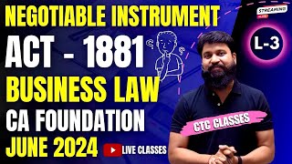 L 3 I Negotiable Instrument Act 1881 CA Foundation I CA Foundation June 24 Business Law Chapter 7 [upl. by Terag]