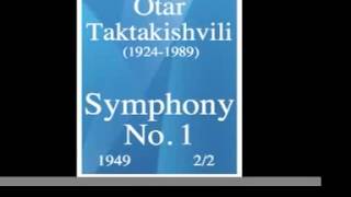 Otar Taktakishvili 19241989  Symphony No 1 1949 22 [upl. by Anitaf]