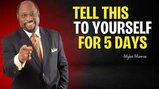 Myles Munroe  “Speak To Yourself LIKE THIS For 5 Days”  Dr Myles Munroe Motivational Speech [upl. by Mendelsohn]