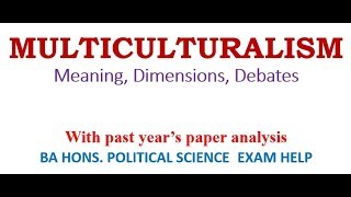 MULTICULTURALISM Meaning Dimensions Debates [upl. by Eadmund403]