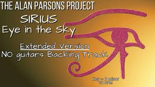 The Alan Parsons Project  SIRIUS Eye in the Sky Extended No guitars Backing Track [upl. by Rohclem]