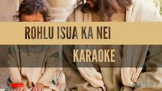 Rohlu ISUA ka nei Mizo Karaoke [upl. by Esinal]