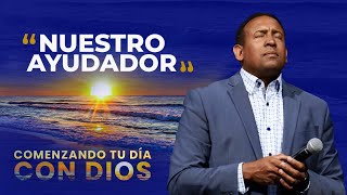 Comenzando tu Día con Dios Nuestro Ayudador Pastor Juan Carlos Harrigan [upl. by Dewain]