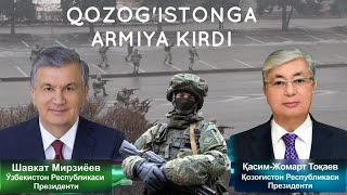 Qozogistonga armiya kiritildi Shavkat Mirziyoyev va Qozogiston prezident telefon orqali [upl. by Eiclek795]